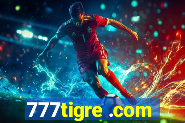777tigre .com